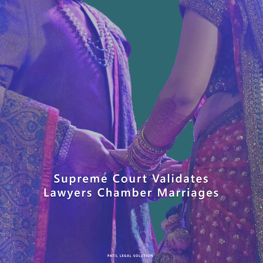 Lawyers Chamber Marriages Is Valid: Supreme Court Upholds - PATIL LEGAL ...